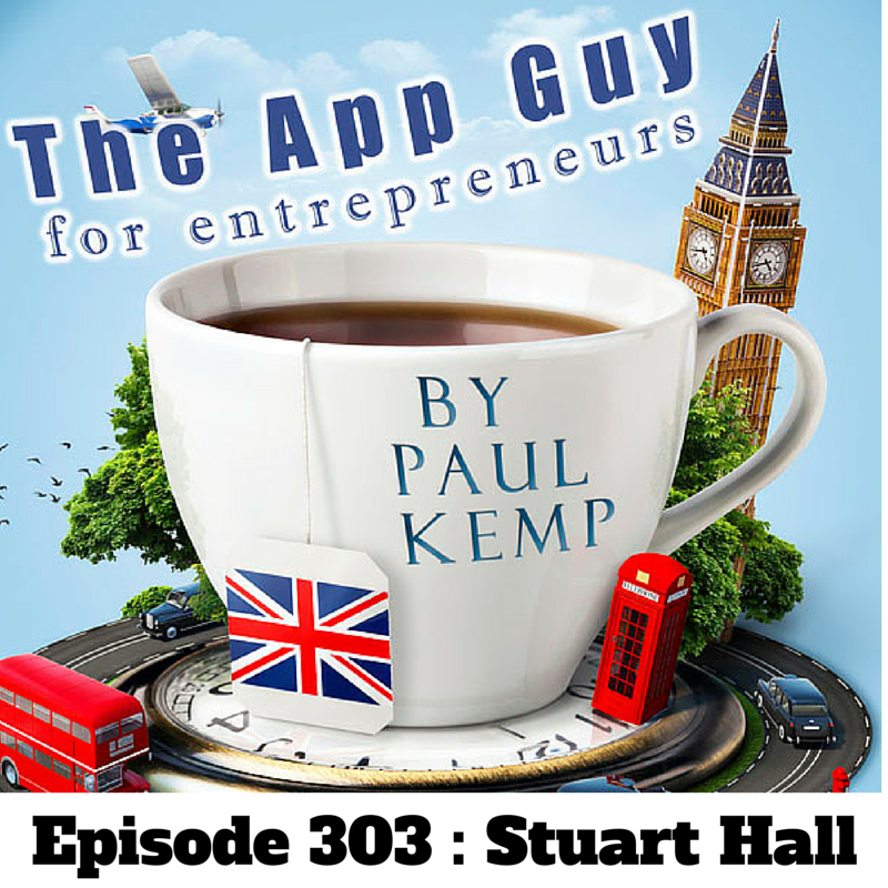 The App Guy Podcast : Ep. 303 STUART HALL : HOW I GOT 2.3 MILLION APP DOWNLOADS