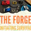 The FORGE: Initiating Survival