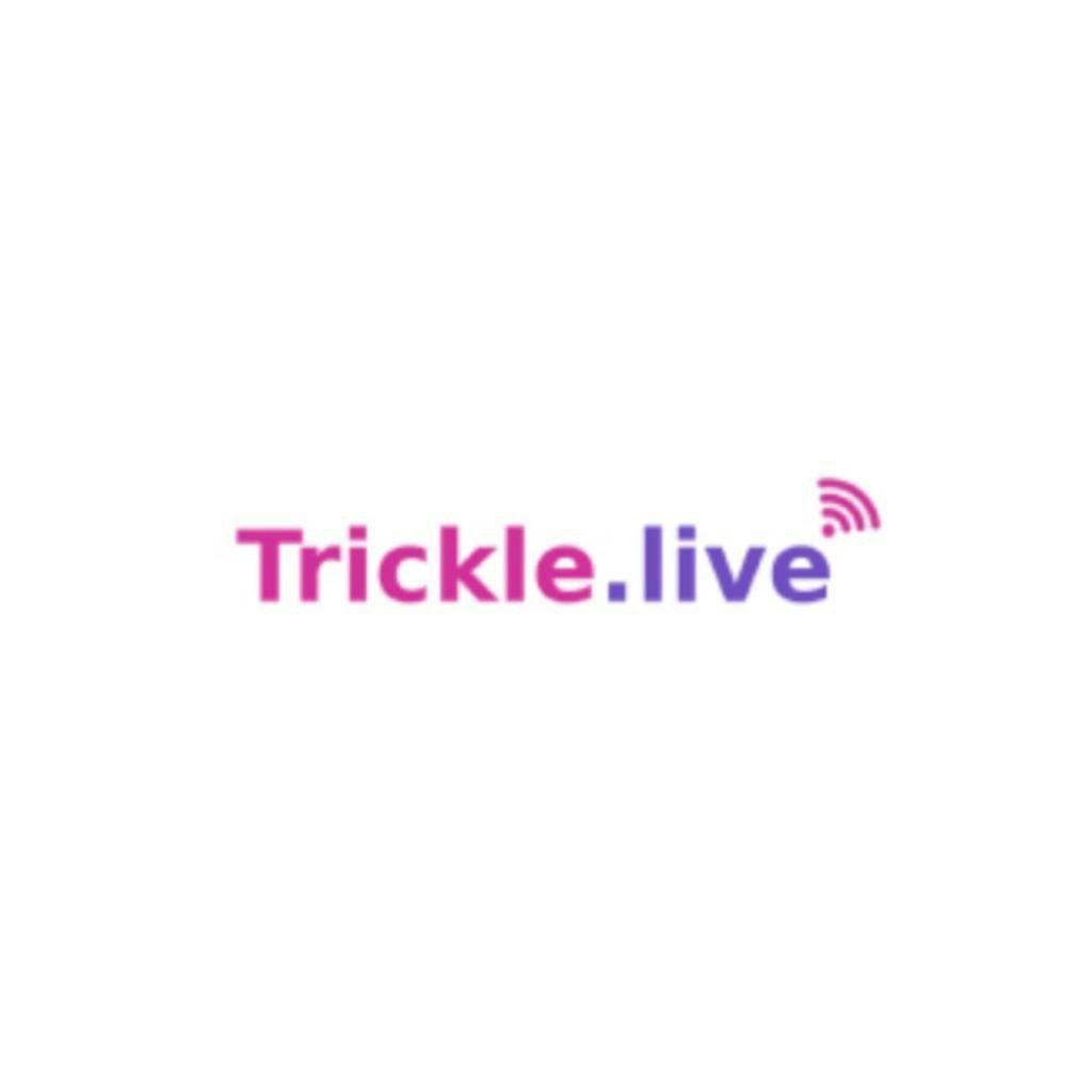 Trickle.live