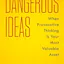 Dangerous Ideas