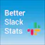 Better Slack Stats