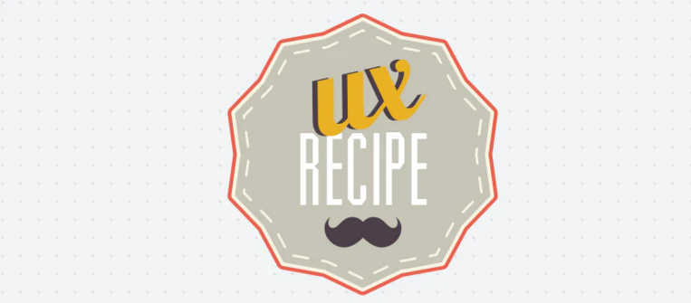 UX Recipe