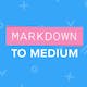 Markdown to Medium