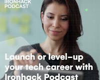 Ironhack Podcast: Tech Careers media 1