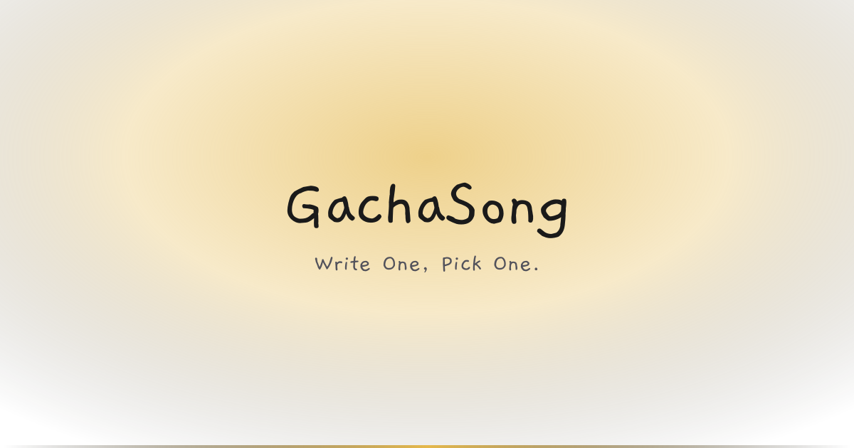 GachaSong — Write One, Pick One. gallery image