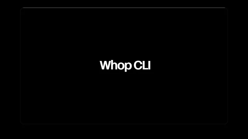 Whop CLI screenshot 1 (video preview)