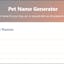 Pet Name Generator