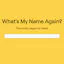 What's My Name Again