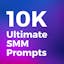 10K Social Media Marketing Prompts
