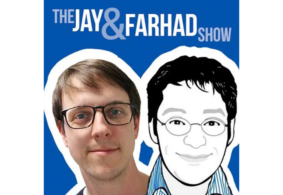 The Jay and Farhad Show