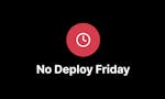 No Deploy Friday image