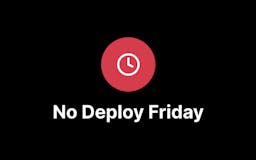 No Deploy Friday media 1