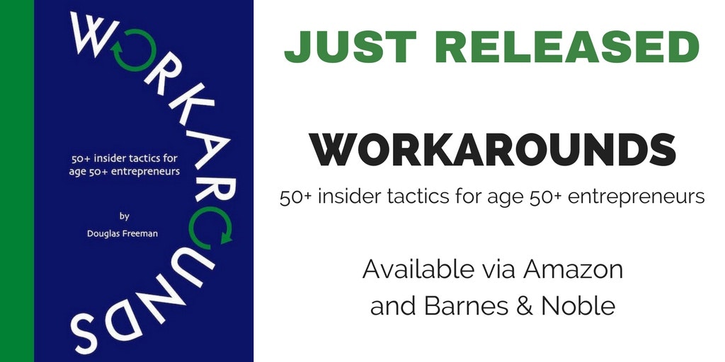 Workarounds: 50+ insider tactics for age 50+ entrepreneurs gallery image