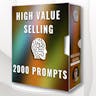 2000 High Value Selling Prompts