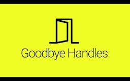 Goodbye Handles media 1