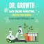 Dr Growth: Hack Online Marketing, Unleash Your Growth, Become an Unstoppable Force