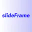 slideFrame