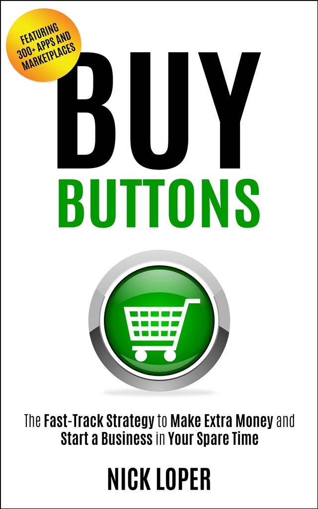 Buy Buttons: The Fast-Track Strategy to Make Extra Money and Start a Business in Your Spare Time gallery image