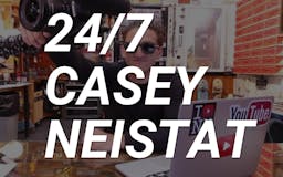 24/7 Casey Neistat media 2