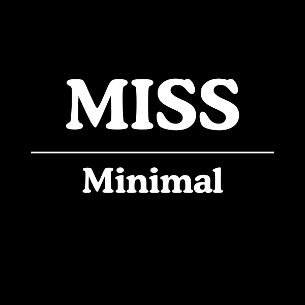 MISS MINIMAL