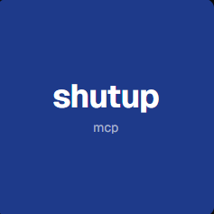 shutup-mcp