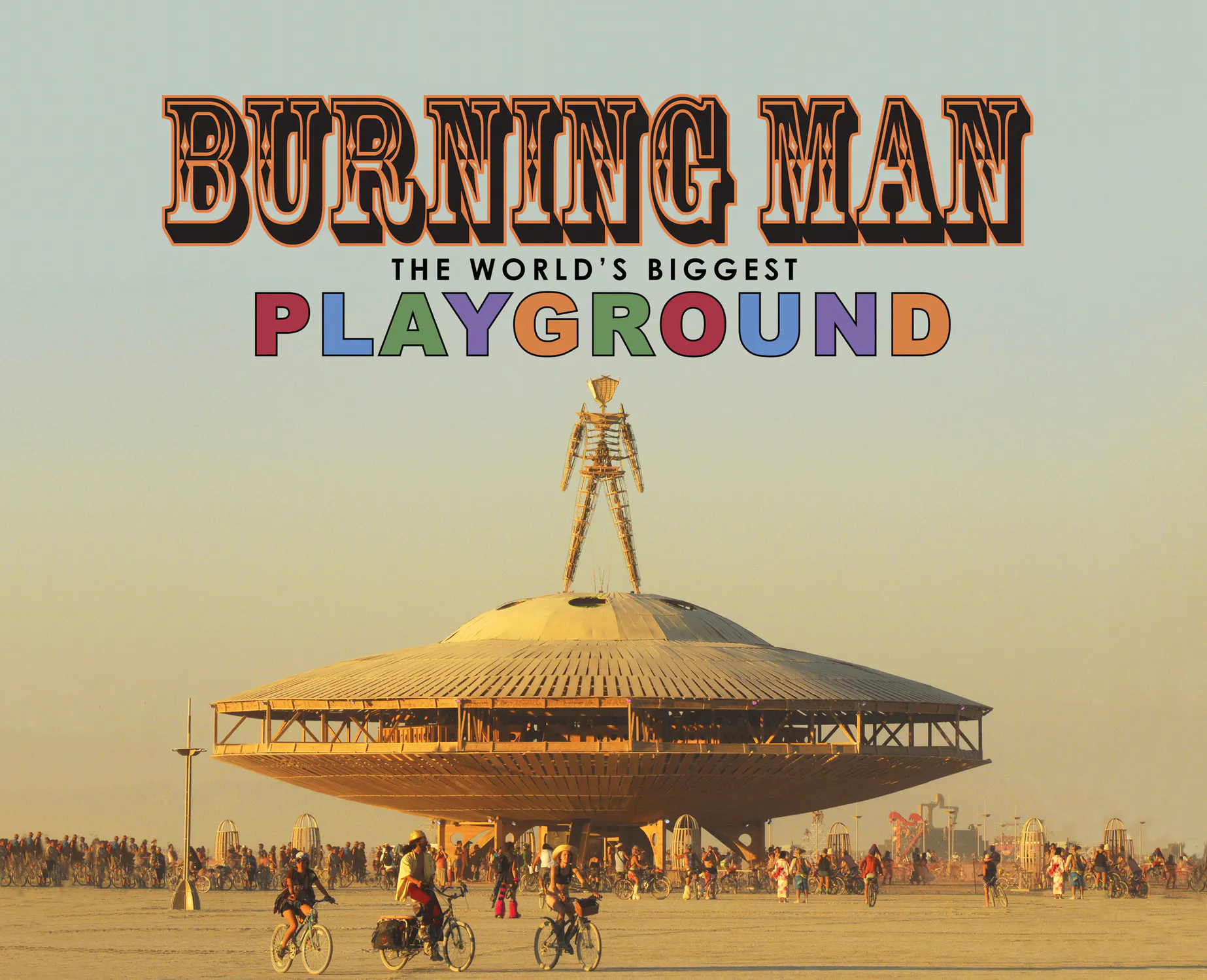 Burning Man: The World's Biggest Playground