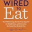 Wired to Eat
