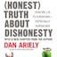 The Honest Truth About Dishonesty: How We Lie to Everyone – Especially Ourselves