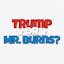 Trump or Mr. Burns?