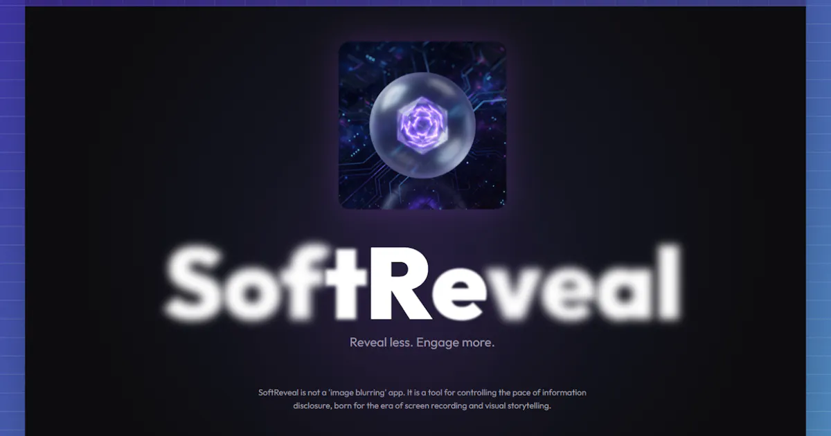 SoftReveal — Reveal less. Engage more.