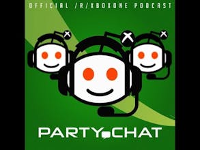 Xbox One Party Chat: Episode 1 - Featuring Major Nelson! gallery image