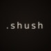 shush