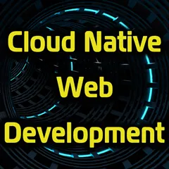 Cloud Native Web Development