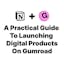 A Guide To Launching Products On Gumroad
