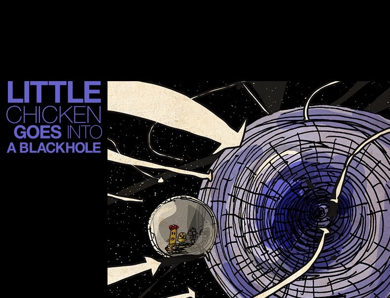 Little Chicken goes into a black hole. gallery image