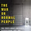 The War on Normal People