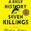 A Brief History of Seven Killings