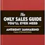 The Only Sales Guide You'll Ever Need