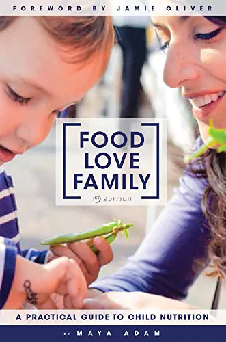 Food Love Family: A Practical Guide to Child Nutrition