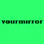 YourMirror