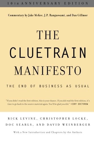 The Cluetrain Manifesto: 10th Anniversary Edition 