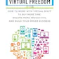 Virtual Freedom
