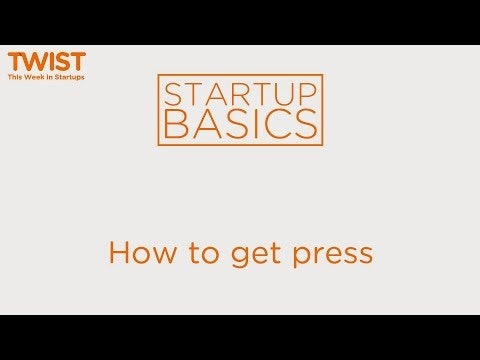 This Week in Startups (WSGR Startup Basics) - How to get press