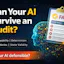 Can Your AI Survive an Audit?