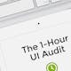 The 1-Hour UI Audit
