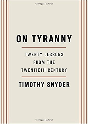 On Tyranny: Twenty Lessons from the Twentieth Century