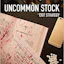 Uncommon Stock: Exit Strategy