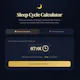 Sleep Cycle Calculator