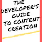 Developer's Guide to Content Creation