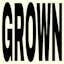 GROWN